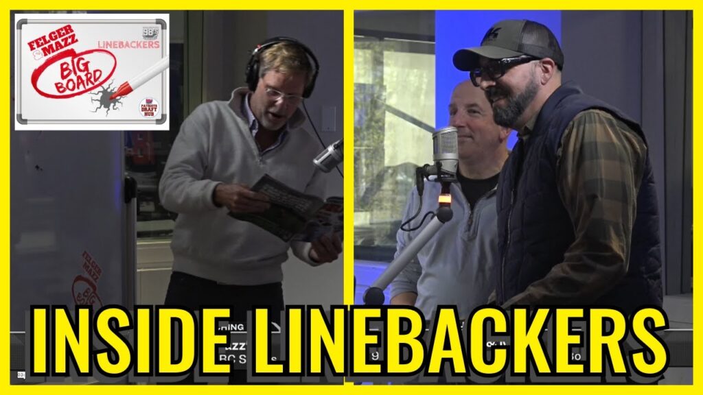 Felger & Mazz 2025 NFL Draft Big Board: Inside Linebackers