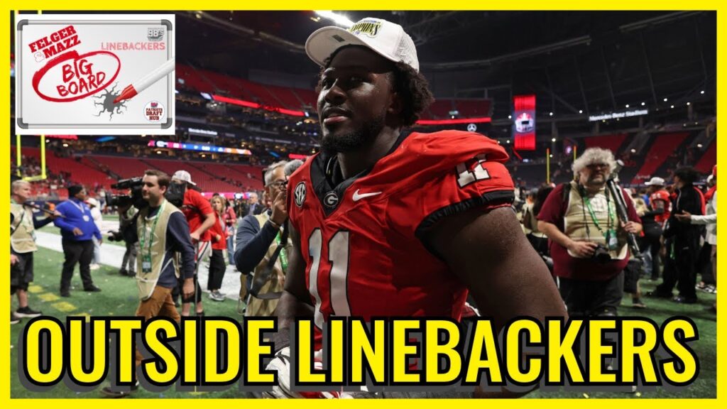 Felger & Mazz 2025 NFL Draft Big Board: Outside Linebackers